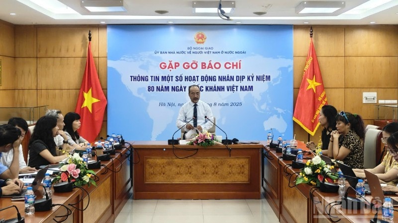 Ủy ban Nhà nước về người Việt Nam ở nước ngoài tổ chức gặp gỡ báo chí thông tin một số hoạt động cho kiều bào nhân kỷ niệm 80 năm Cách mạng tháng Tám và Quốc khánh 2/9. 
