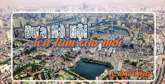 Đưa Hà Nội lên tầm cao mới