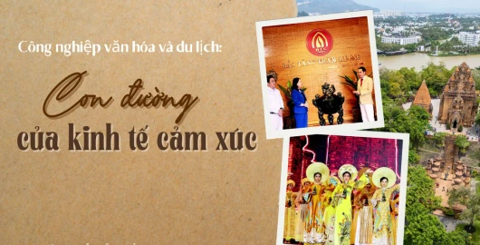 Công nghiệp văn hóa và du lịch: Con đường của kinh tế cảm xúc