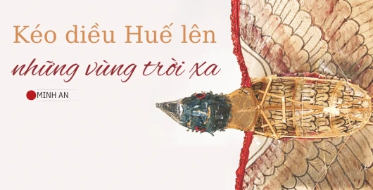Kéo diều Huế lên những vùng trời xa