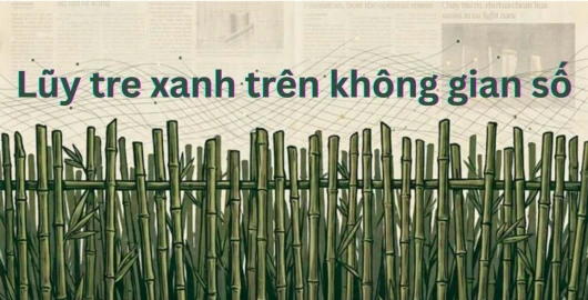 Lũy tre xanh trên không gian số