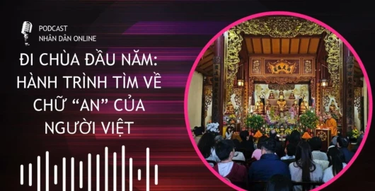 Đi chùa đầu năm: Hành trình tìm về chữ “An” của người Việt