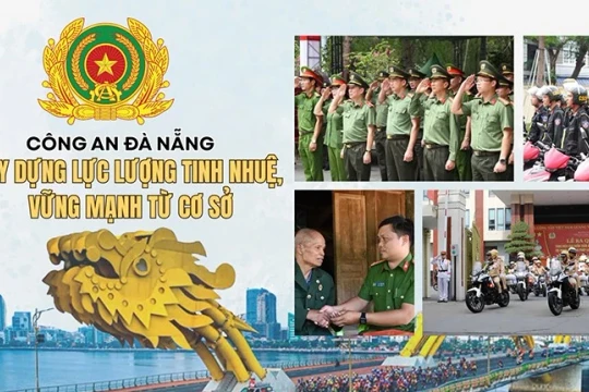 Công an Đà Nẵng: Xây dựng lực lượng tinh nhuệ, vững mạnh từ cơ sở