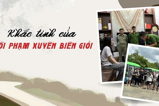 Bài 2: Khắc tinh của tội phạm xuyên biên giới