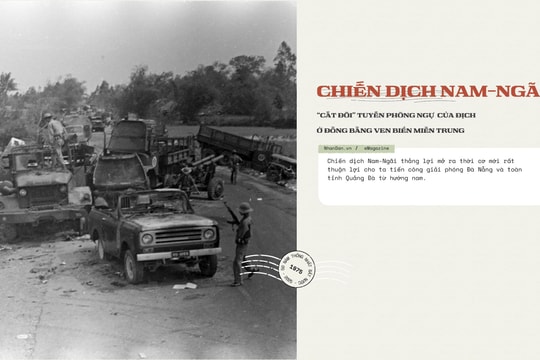 Chiến dịch Nam-Ngãi - “Cắt đôi” tuyến phòng ngự của địch ở đồng bằng ven biển miền trung