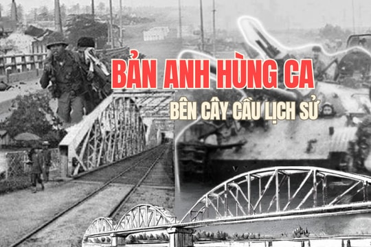 Bản anh hùng ca bên cây cầu lịch sử