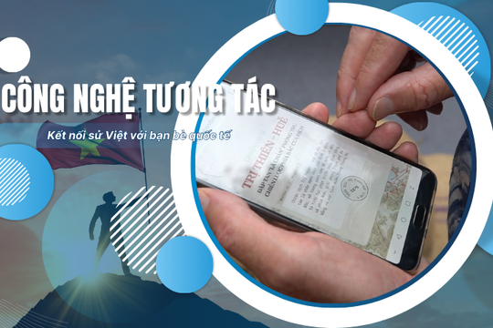 [Video] Ngày giải phóng miền Nam: Công nghệ kết nối sử Việt với bạn bè quốc tế