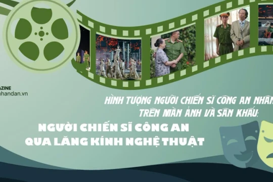 Người chiến sĩ công an qua lăng kính nghệ thuật