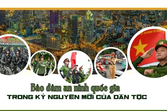 Bảo đảm an ninh quốc gia trong kỷ nguyên mới của dân tộc