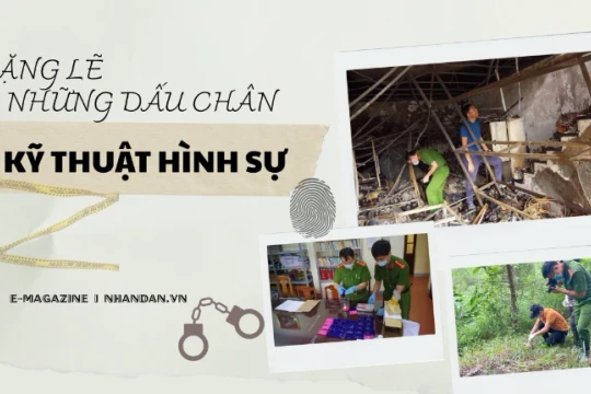 Lặng lẽ những dấu chân kỹ thuật hình sự