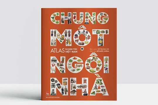 Tìm hiểu văn hóa Việt qua tác phẩm “Chung một ngôi nhà – Atlas 54 dân tộc Việt Nam”