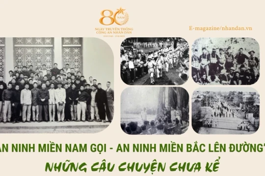 “An ninh miền nam gọi - an ninh miền bắc lên đường”: Những câu chuyện chưa kể