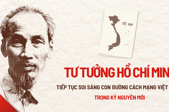 Tư tưởng Hồ Chí Minh tiếp tục soi sáng con đường cách mạng Việt Nam trong kỷ nguyên mới